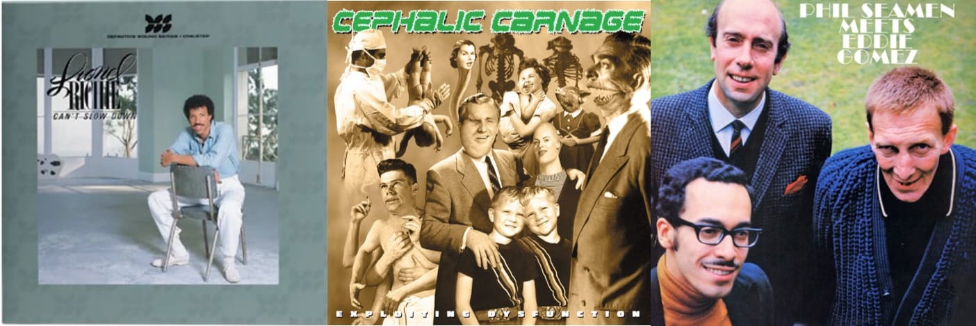 Cover art for Lionel Richie, Cephalic Carnage, and Phil Seamen/Eddie Gomez.
