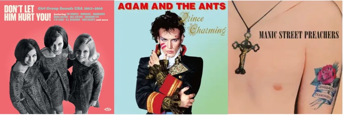 Cover art for Don't Let Him Hurt You!, Adam and the Ants, and Manic Street Preachers.