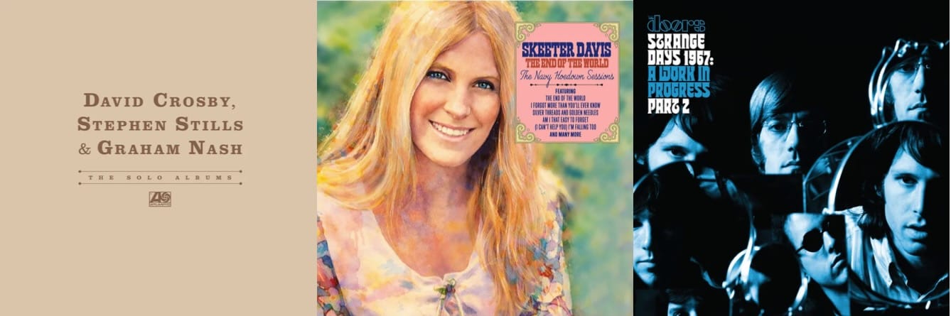Cover art for Crosby Stills & Nash, Skeeter Davis, and the Doors.
