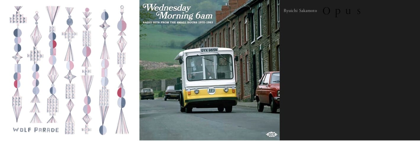 Cover art for Wolf Parade, Wednesday Morning 6am, and Ryuichi Sakamoto.